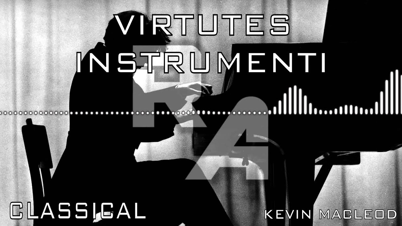 Royalty Free Music - Virtutes Instrumenti - Classical - Kevin MacLeod