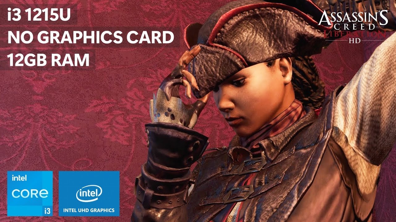 Assassins Creed Liberation on Low End PC • i3-1215U + Intel UHD Graphics + 12GB RAM