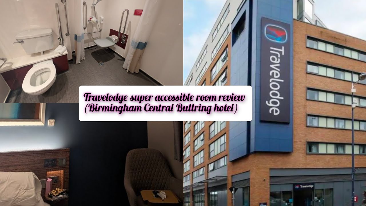 Hotel Reviews; Travelodge super-accessible room review (Birmingham Central Bullring hotel)