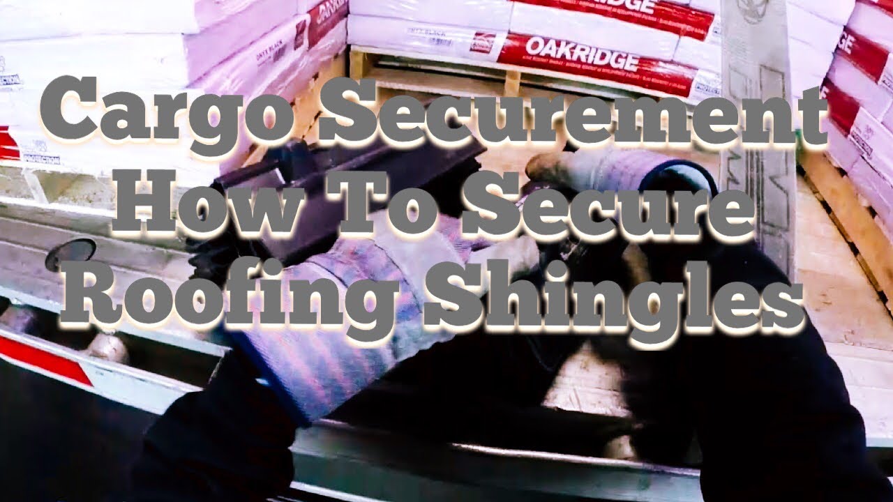 Flatbed Securement, Roofing Shingles, Strapping, and X-Strap