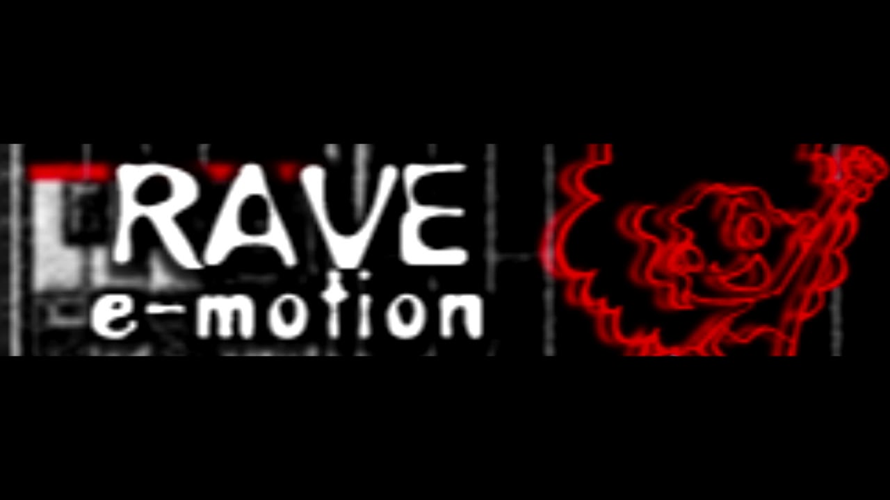 RAVE 「e-motion」