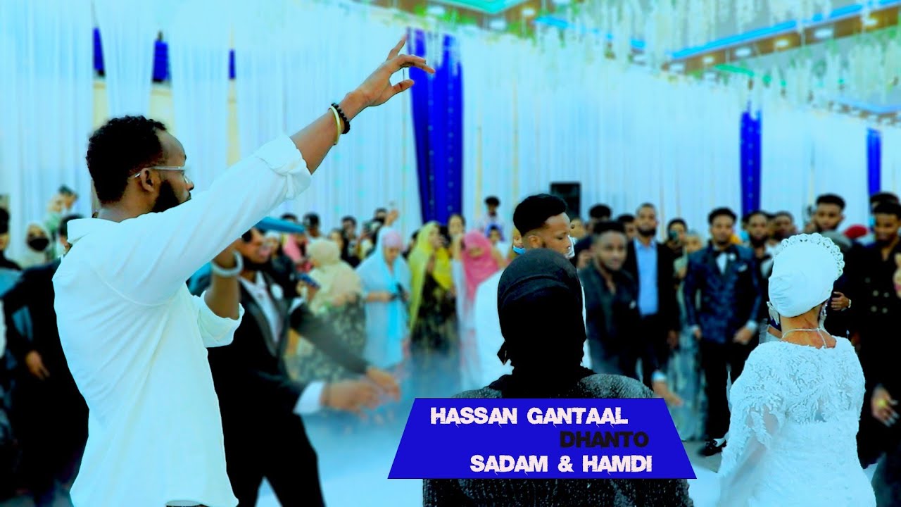 HASSAN GANTAAL -DHANTO CUSUB 2022 SADAAM & HAMDI AROOSKI QARNIGA BY TAHLIL STUDIO