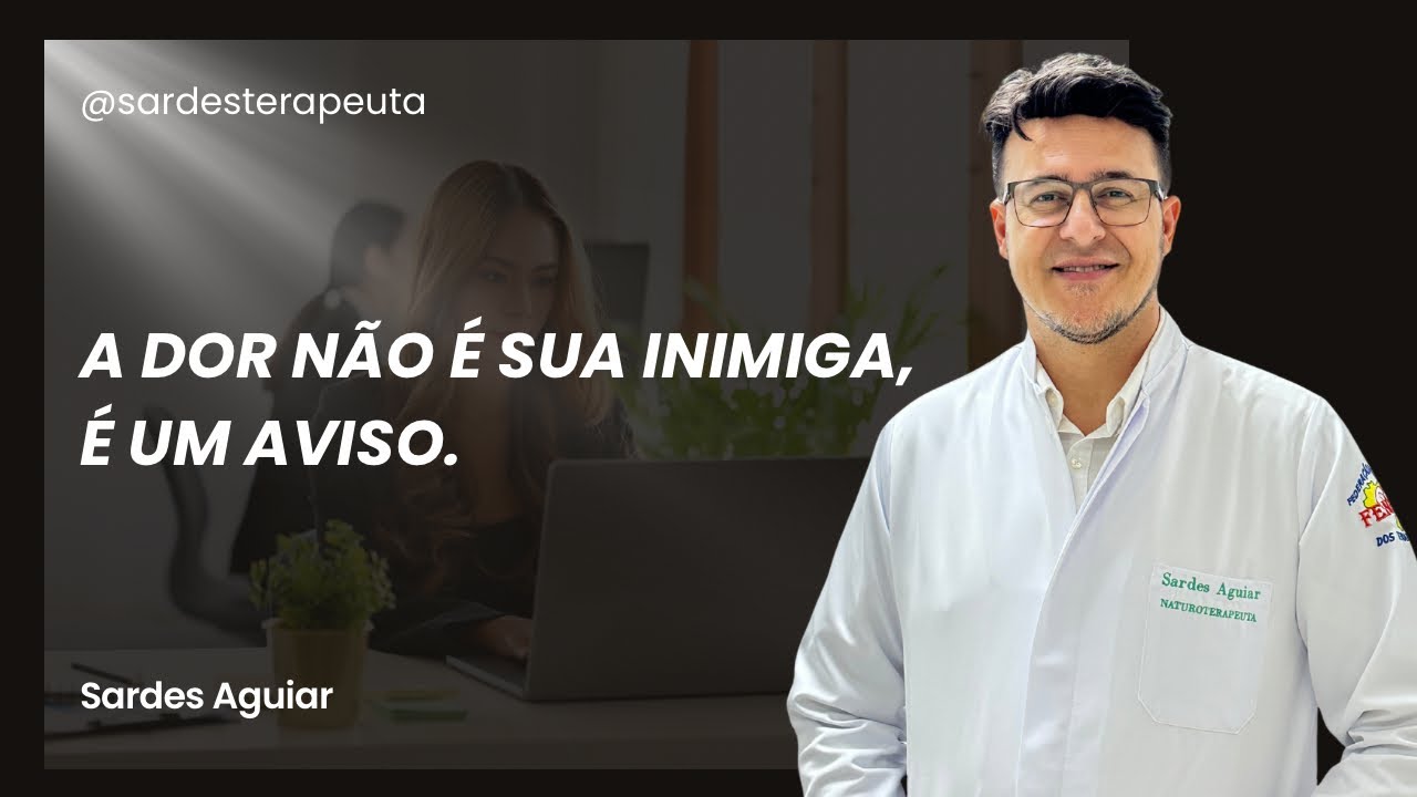 A Dor não é sua INIMIGA, é um AVISO 