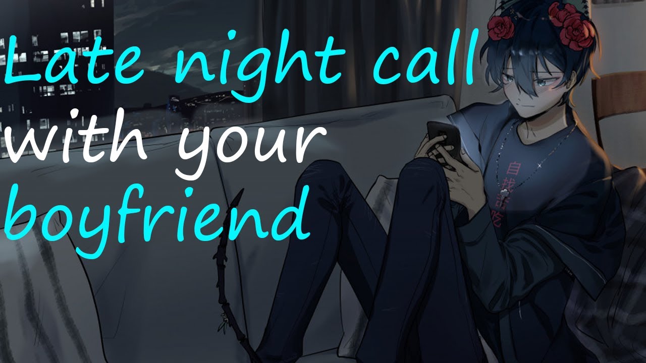 Late Night Call With Your Boyfriend | ASMR Roleplay
