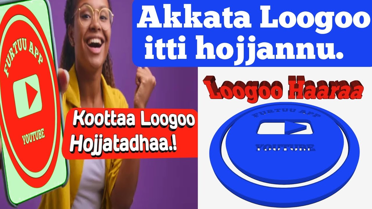 Akkata Loogoo Itti hojjannuu (How to Create YouTube Logo)