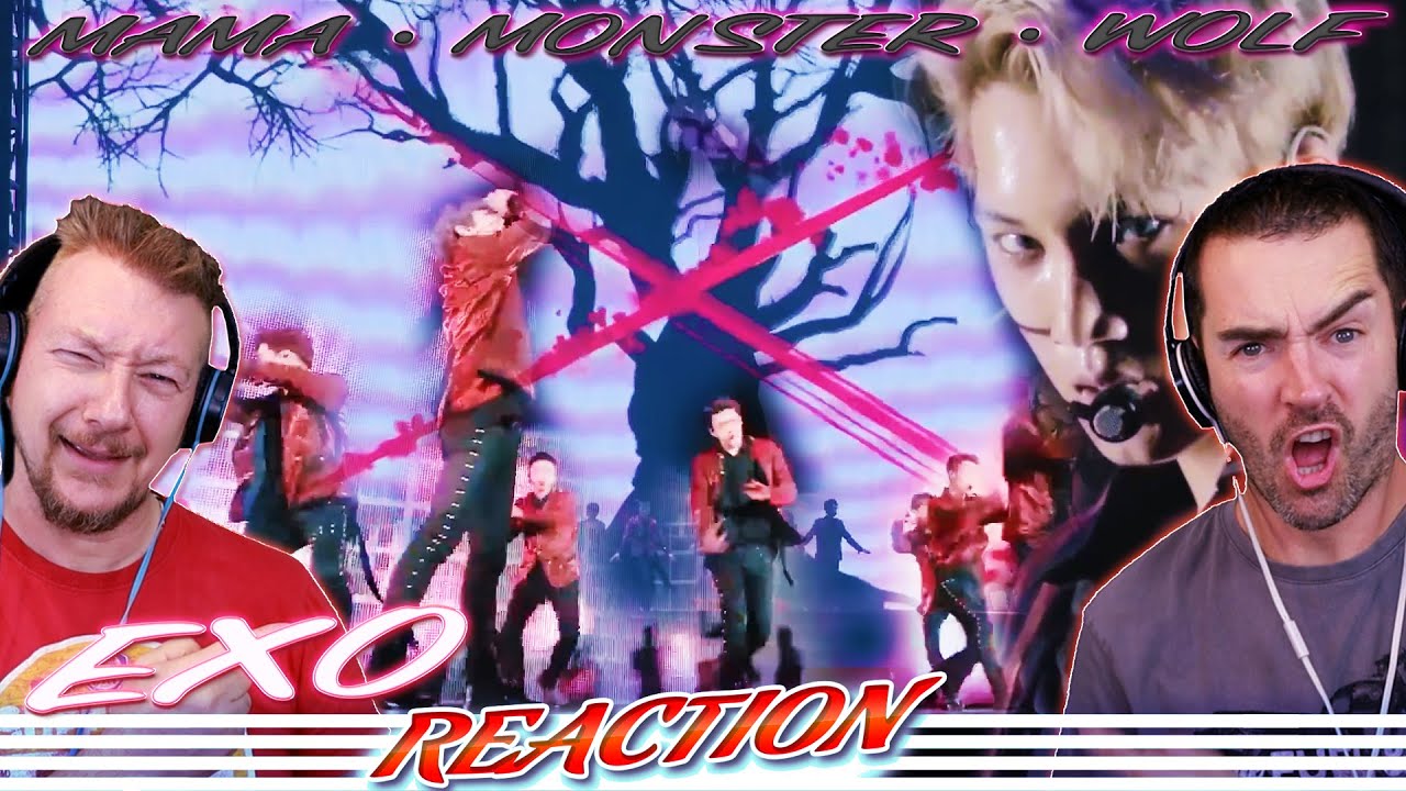 EXO Reaction! MAMA + Monster + Wolf