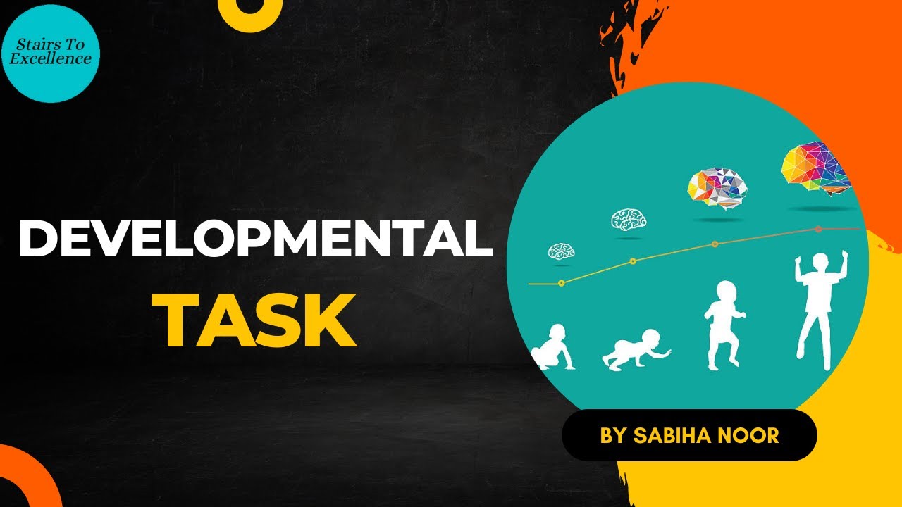 Developmental Task | 6 Stages of Developmental Task model |  KVS, NVS, DSSB, UP TET | Sabiha Noor