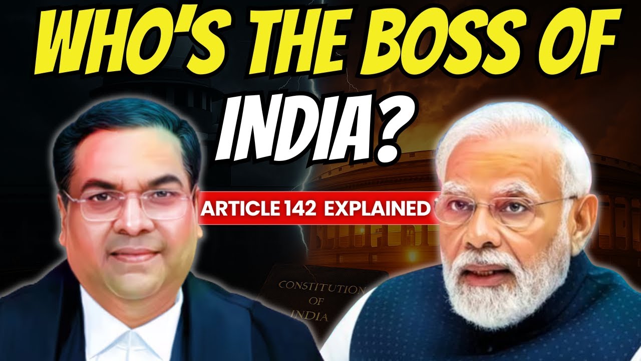 Who Rules? Supreme Court vs Modi Government | Article 142 Explained | No Nonsense