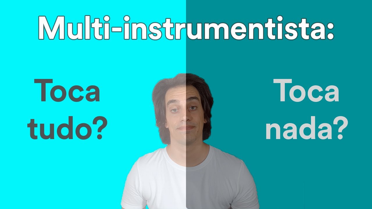 Multi-instrumentista toca tudo ou n&atilde;o toca nada?