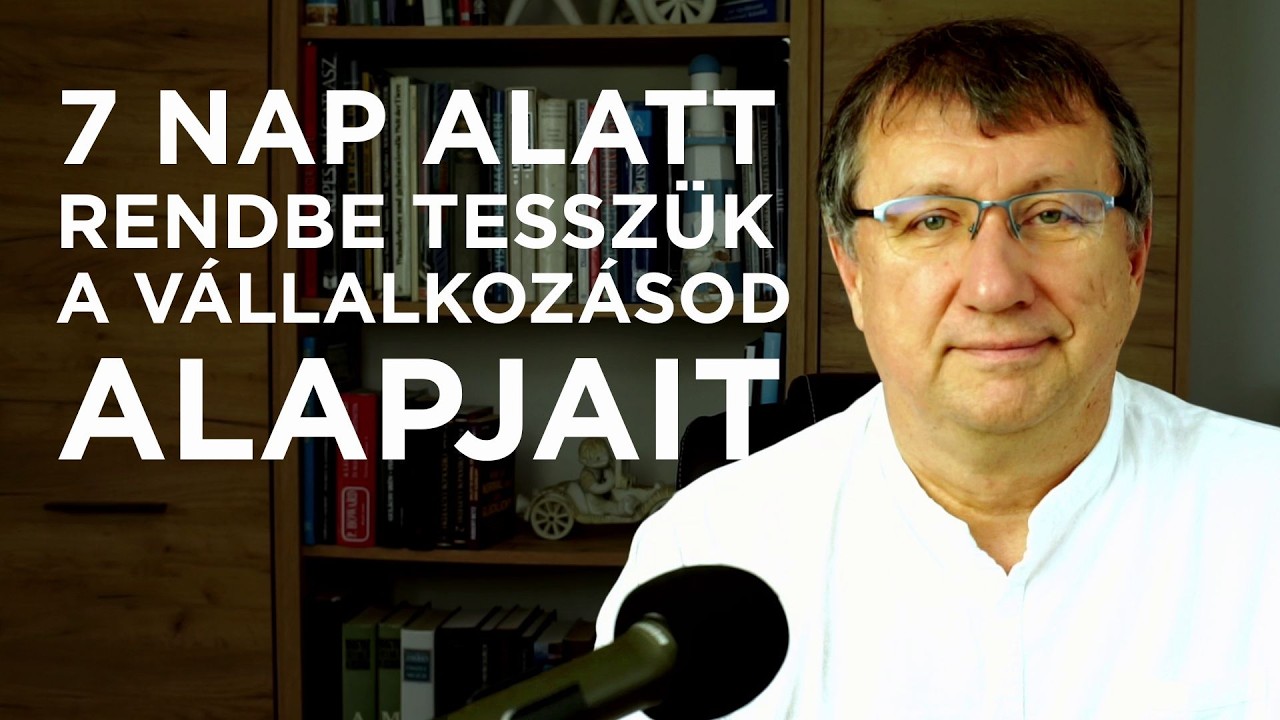 Vállalkozás indítása: 7 nap alatt rendbe tesszük a vállalkozásod alapjait