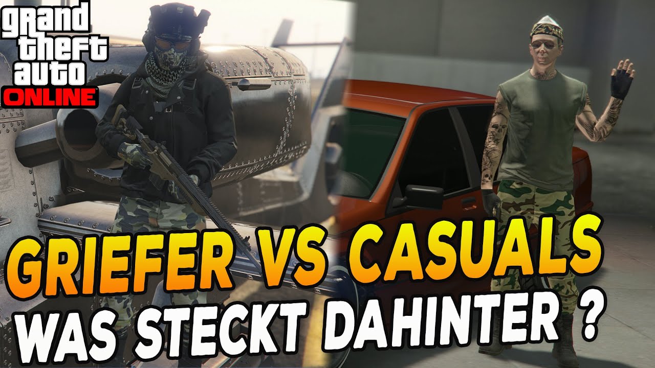 Definition: Casual und Griefer in GTA + Realtalk | Gta 5 Online