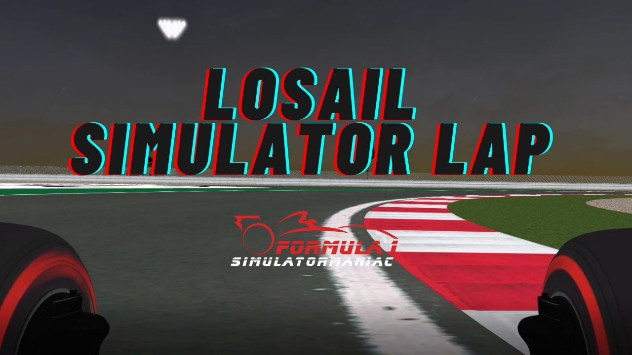 F1 Simulator | Qatar Grand Prix | Losail Circuit F1 2021 Track-Guide