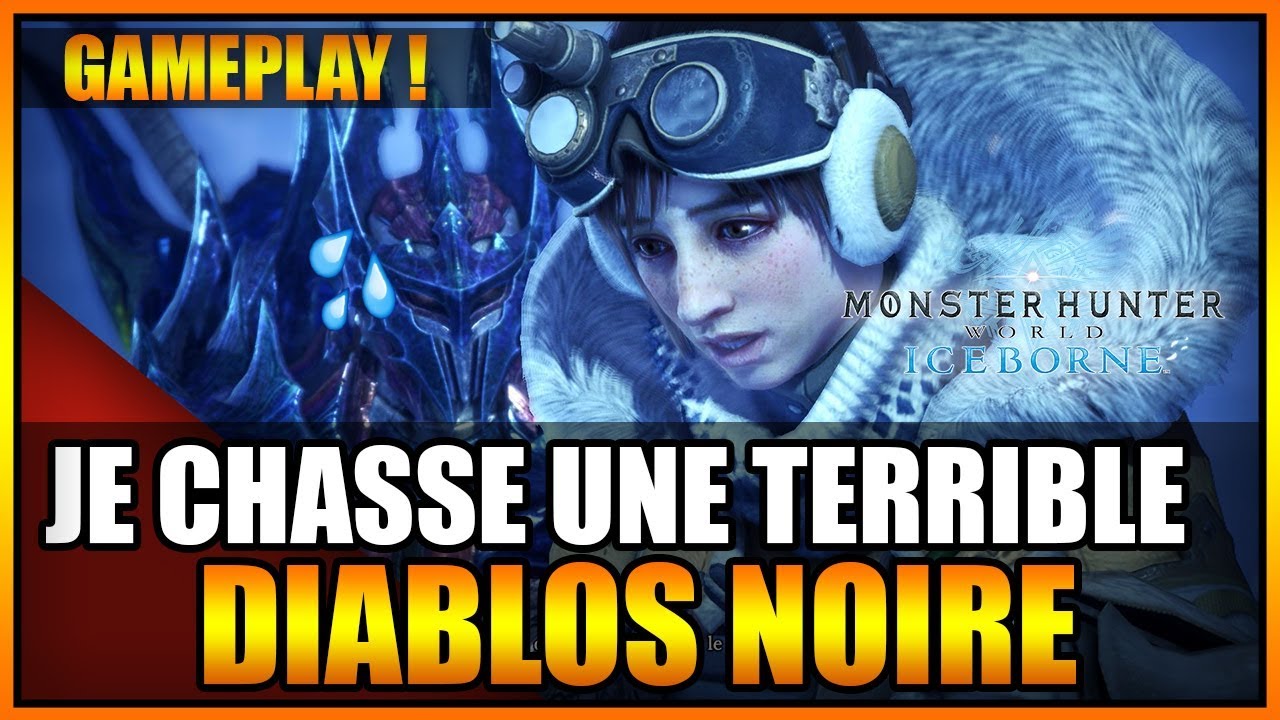 GAMEPLAY - JE CHASSE UNE TERRIBLE DIABLOS NOIRE ALPHA😱 - MONSTER HUNTER WORLD ICEBORNE - FR