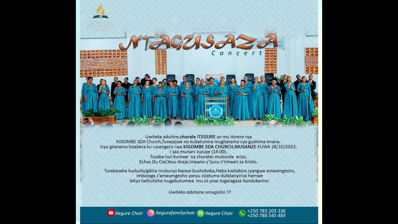 LIVE CONCERT NTAGUSAZA // ITEGURE CHOIR KIGOMBE SDA CHURCH MUSANZE