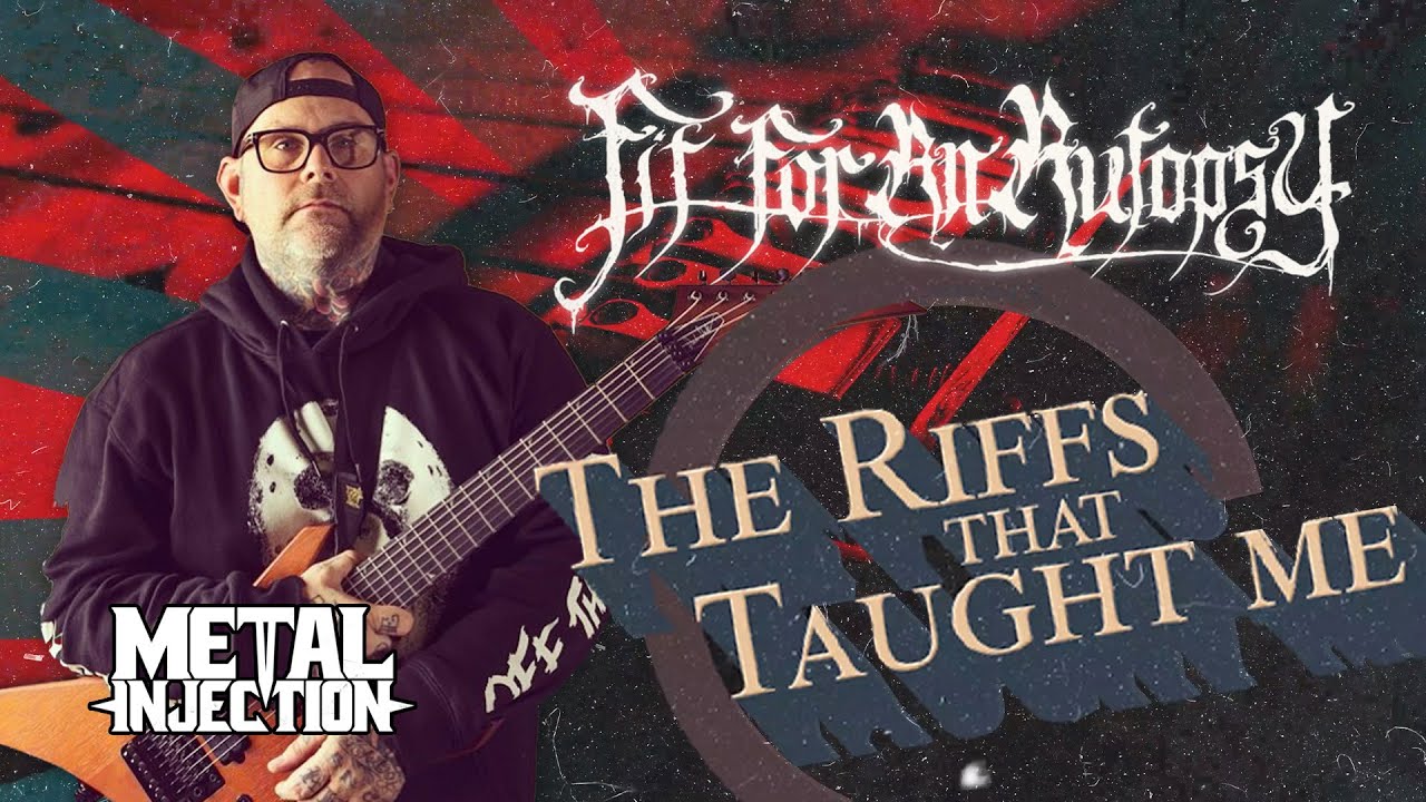 FIT FOR AN AUTOPSY Show Us 'The Riffs That Taught Me' | Metal Injection