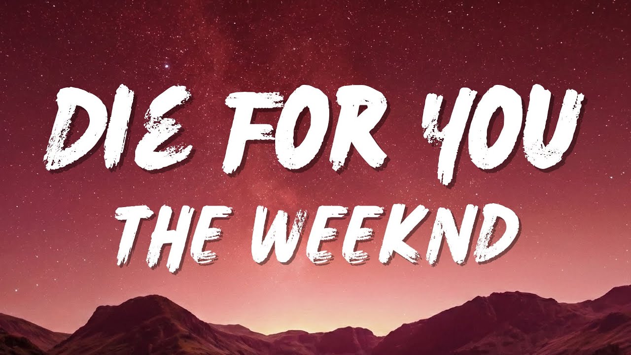 The Weeknd - Die For You (Lyrics)
