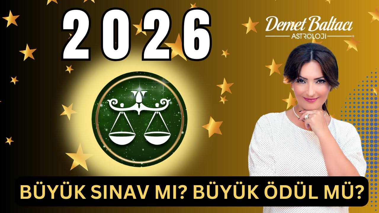 2026 TERAZİ BURCU ve Y&Uuml;KSELEN TERAZİ YILLIK YORUM 🔥 HAZIR MISINIZ? B&uuml;y&uuml;k Sınav mı, B&uuml;y&uuml;k &Ouml;d&uuml;l m&uuml;? 🔥