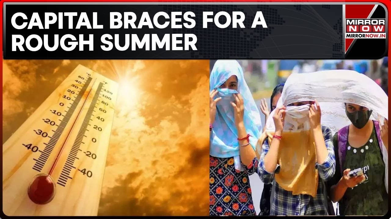 Delhi Braces For Rough Summer; IMD Forecasts Heatwave; Temperature To Rise To 42 Degrees | Top News