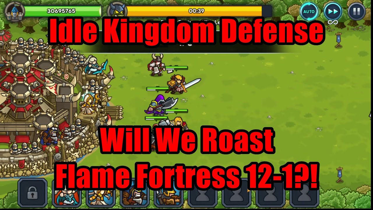Idle Kingdom Defense - Will We Roast Flame Fortress 12-1?! #IdleKingdomDefense