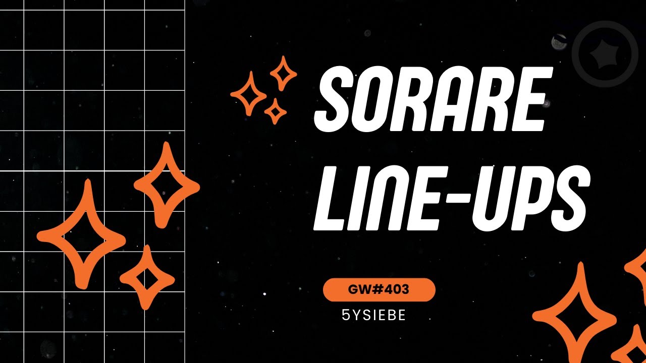 EXCITING LINE-UPS (GW#403)!!! Sorare english