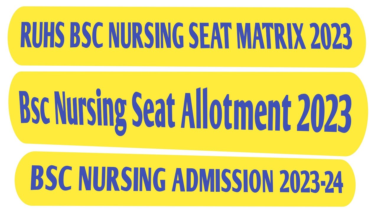 Ruhs Bsc Nursing Seat Matrix 2023 | Bsc Nursing Seat Allotment 2023 | Bsc Nursing Admission 2023-24