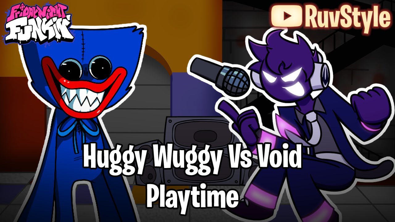 FNF Playtime but Void vs Huggy Wuggy