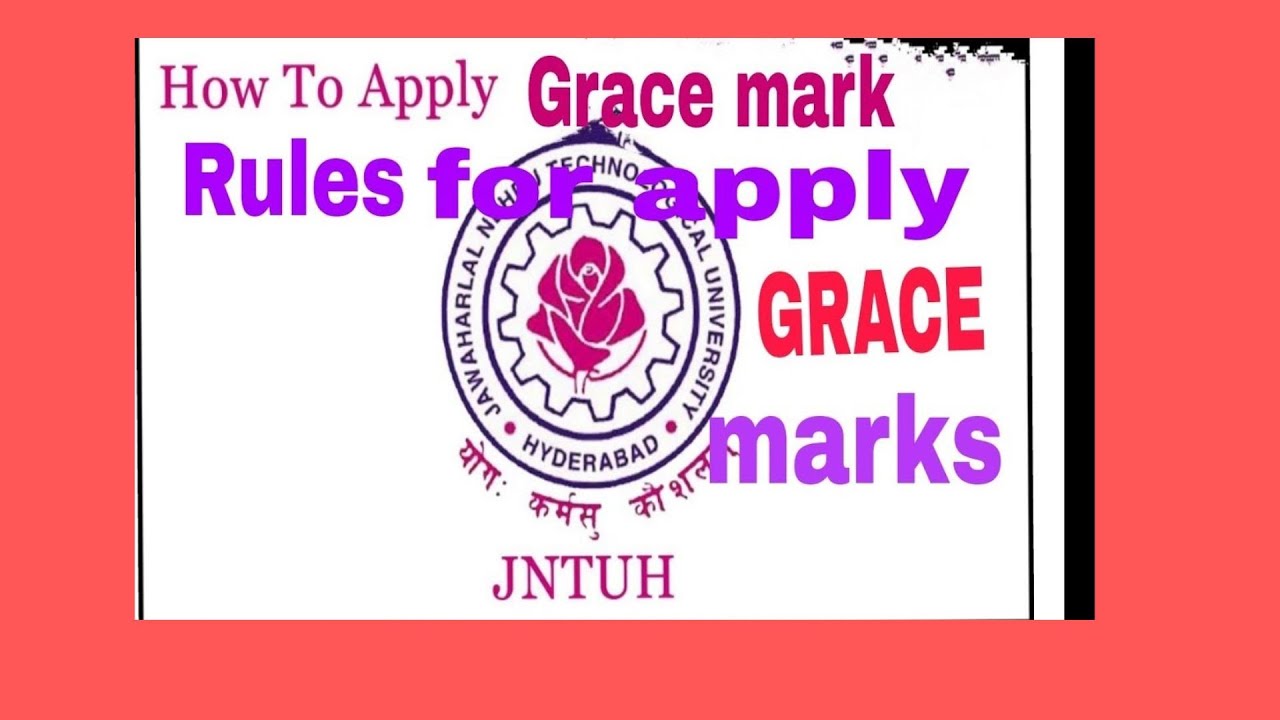 HOW TO APPLY GRACE MARKS /RULES FOR APPLYING GRACE MARKS OF JNTUH@jntubtechtutorial