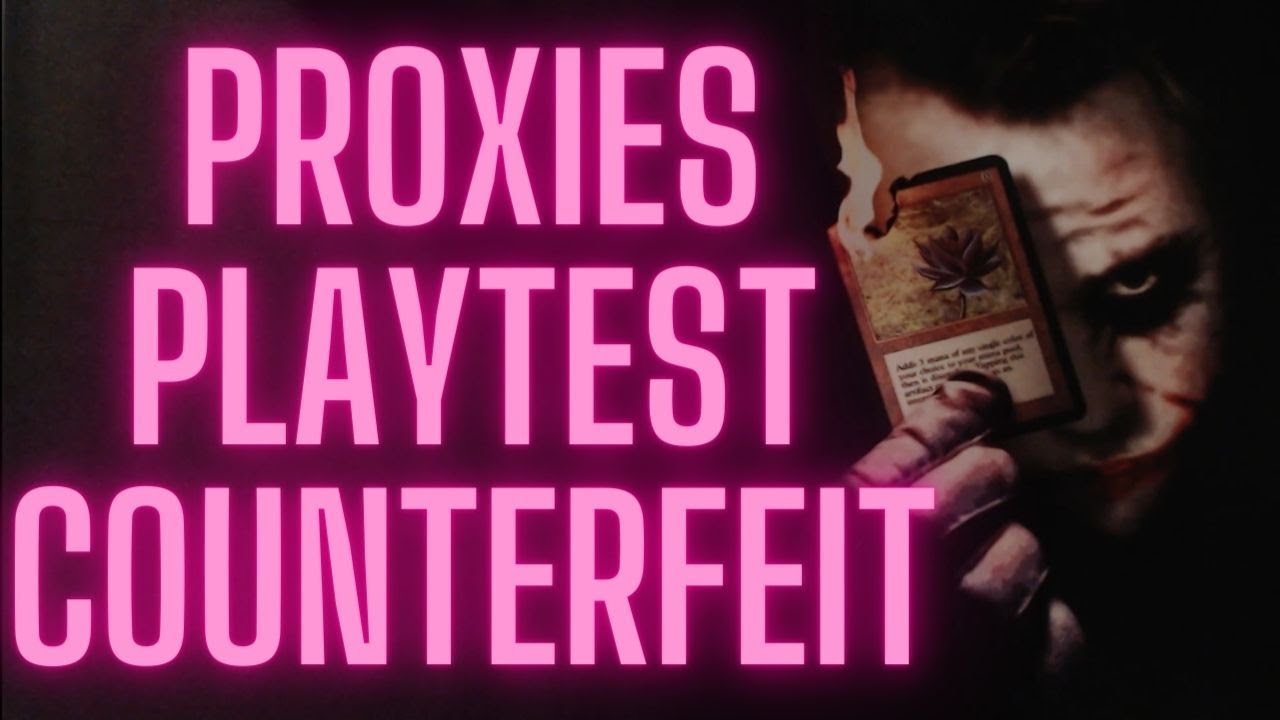 The Difference Between Proxy, Playtest and Counterfeit Magic the Gathering Cards