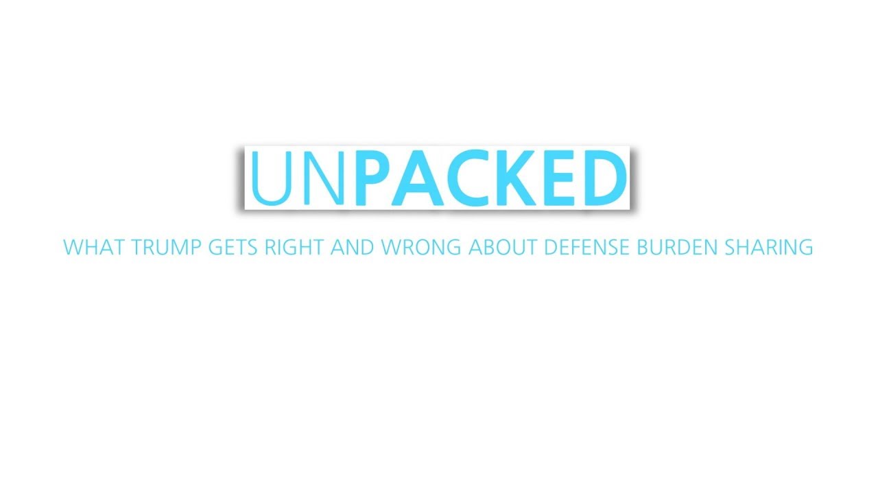 Unpacked: What Trump gets right and wrong about defense burden sharing