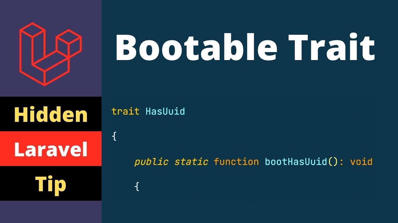 Hidden Laravel Feature - Bootable Trait