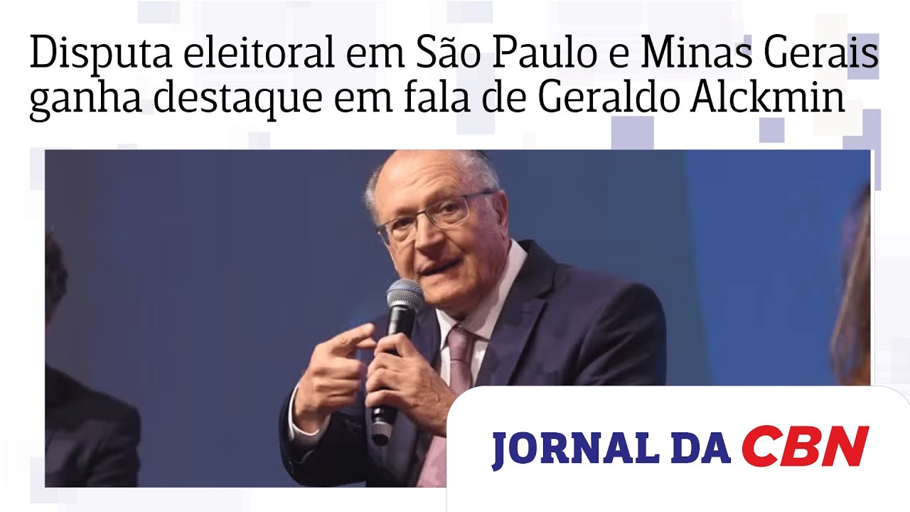 Disputa eleitoral em São Paulo e Minas Gerais ganha destaque em fala de Geraldo Alckmin