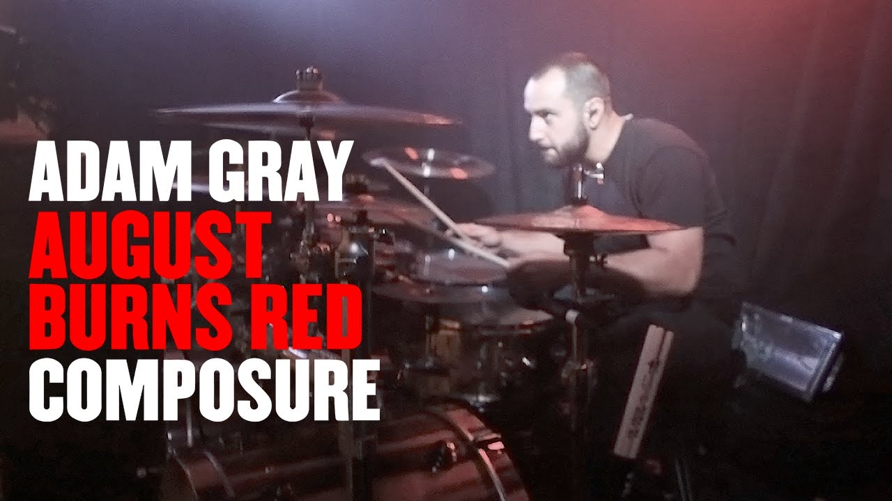 Adam Gray - August Burns Red - Composure [Drum Cam]