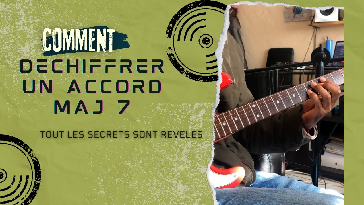 Comment déchiffrer un accord majeur 7