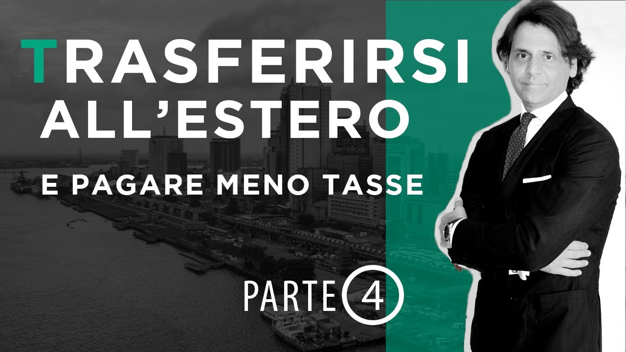 Trasferirsi all'Estero per Pagare meno Tasse (2021) (4/4)