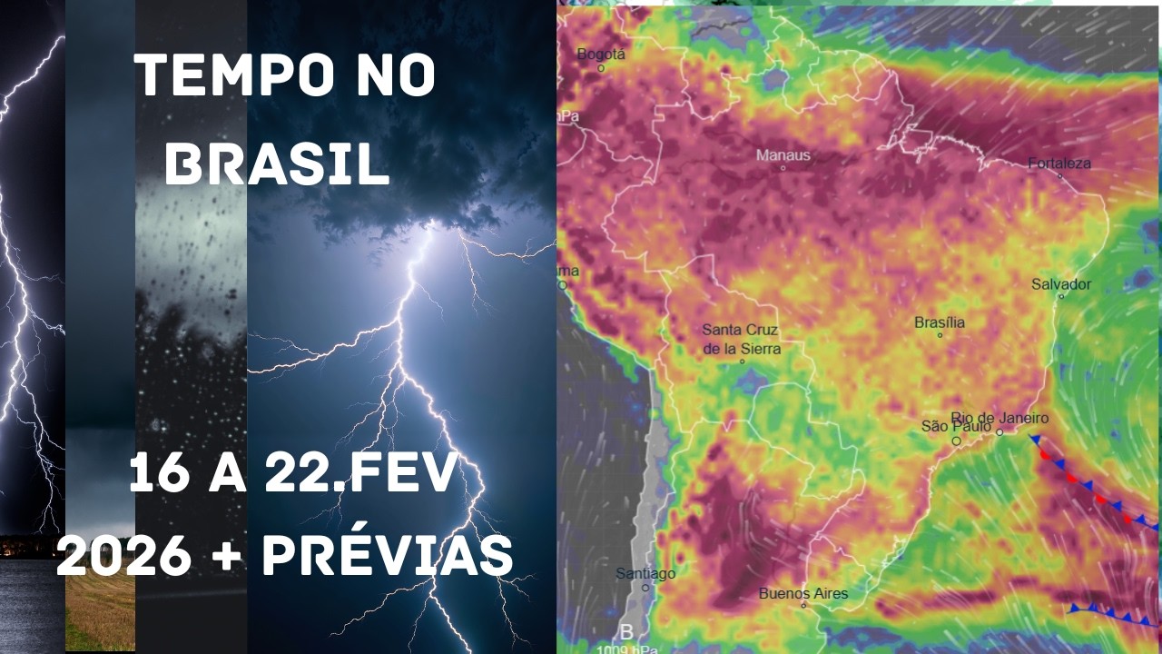 Tempo no Brasil (16 a 22.fev.2026): ZCIT causa chuvas no norte do Nordeste! + Prévias