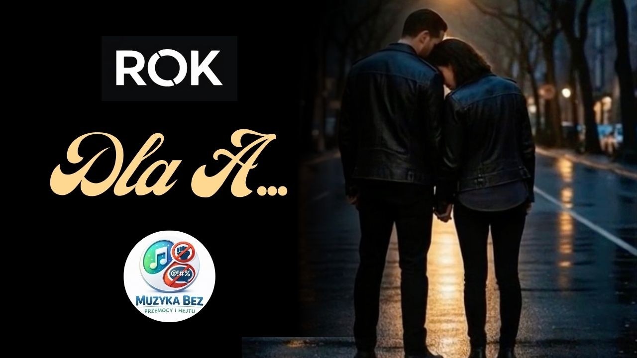 Dla A... - ROK