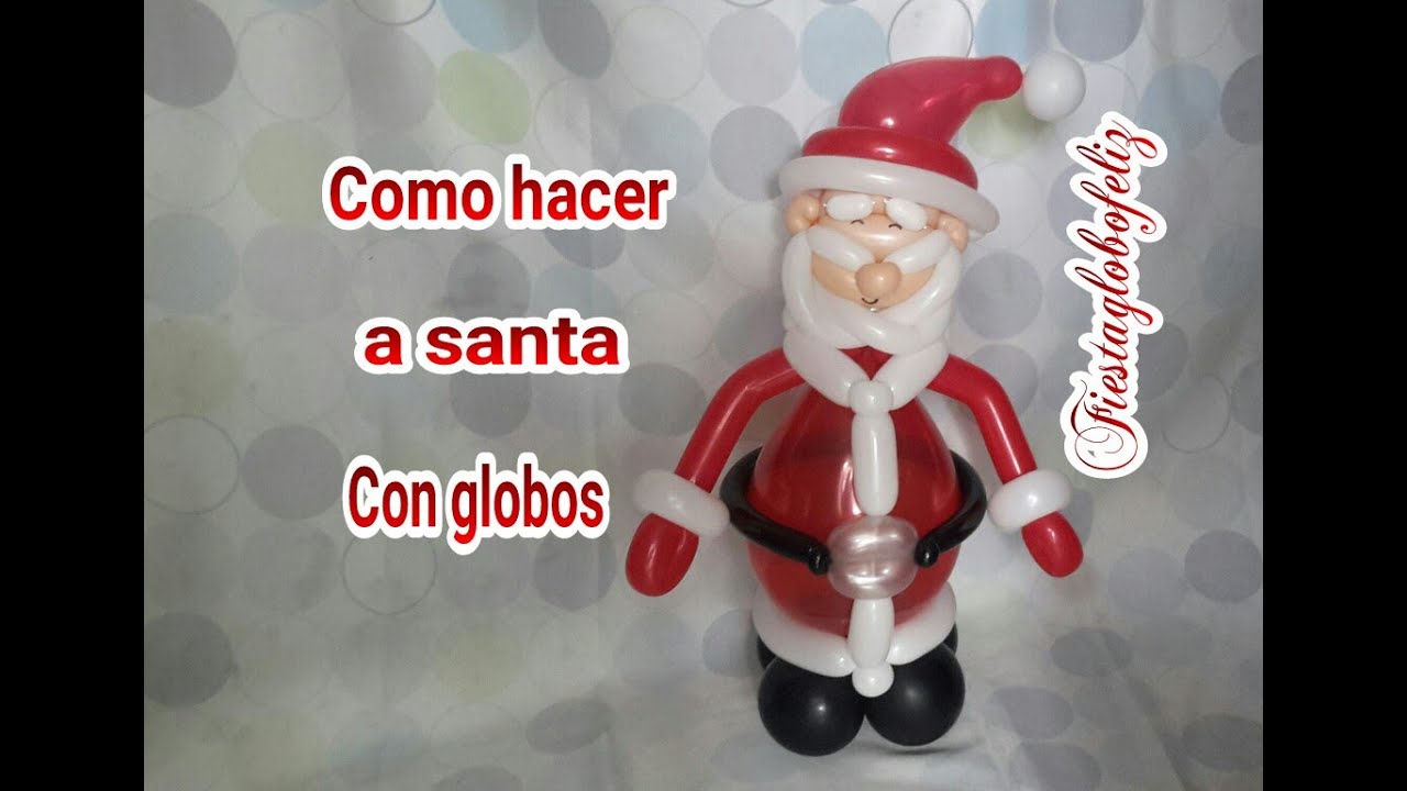 Como hacer a santa o papa noel con globos
