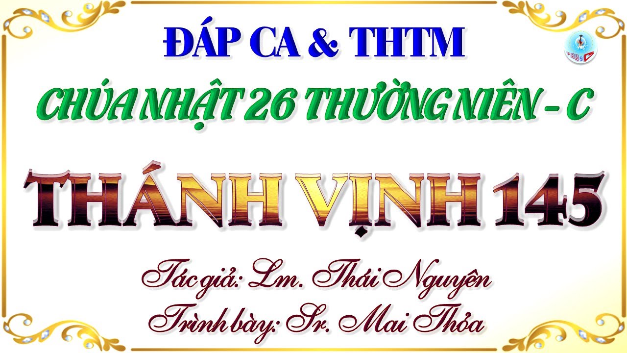 Đáp Ca & THTM Chúa Nhật 26 Thường Niên Năm C Hai Bè Của Lm. Thái Nguyên