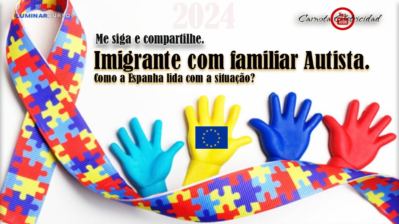 Imigrantes com familiar Autista. Como a Espanha lida com a situação?
