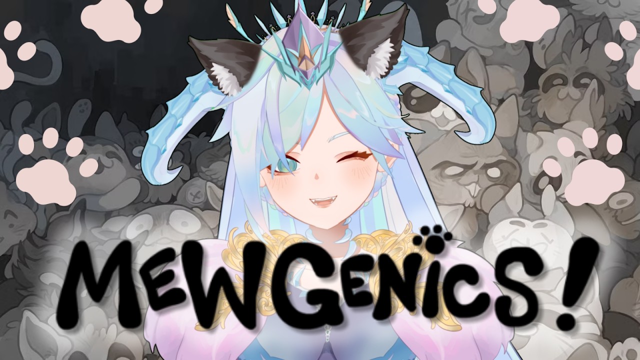 【MEWGENICS】I'm a cat , you are a cat and we are experiment of cat from MEWGENICS!