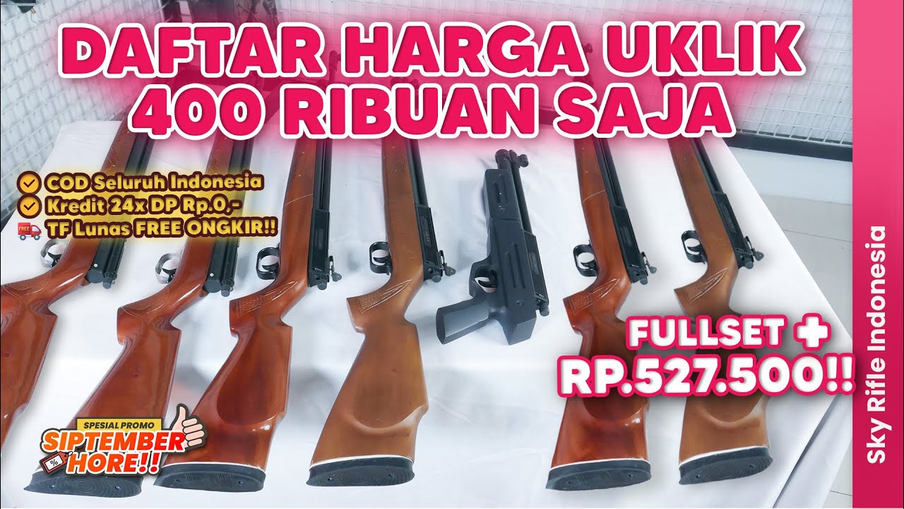 REKOMENDASI UKLIK 300RB & 400RIBUAN!!! HARGA SENAPAN ANGIN UKLIK TERBARU 2025