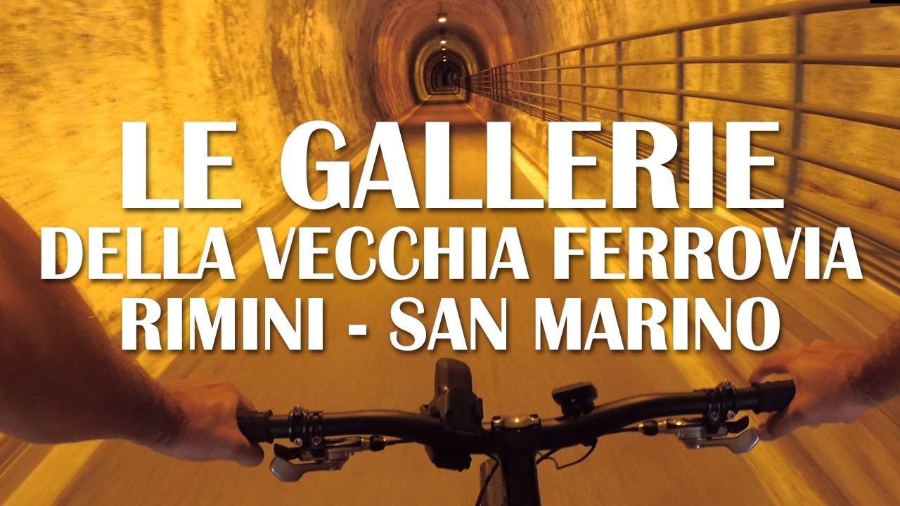 Tour in MTB delle gallerie della vecchia ferrovia RIMINI - SAN MARINO