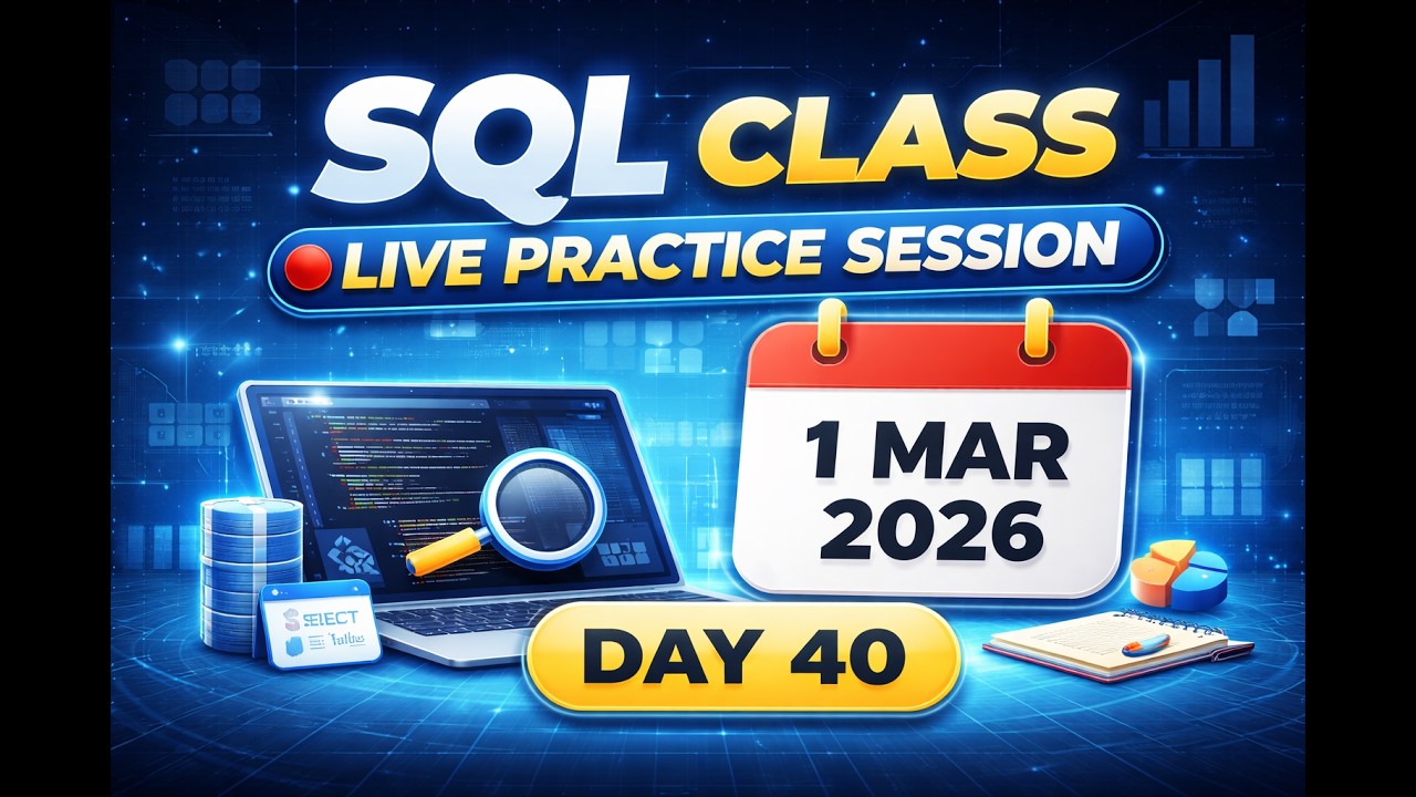 40 Live SQL Practice Session 1 Mar 2026