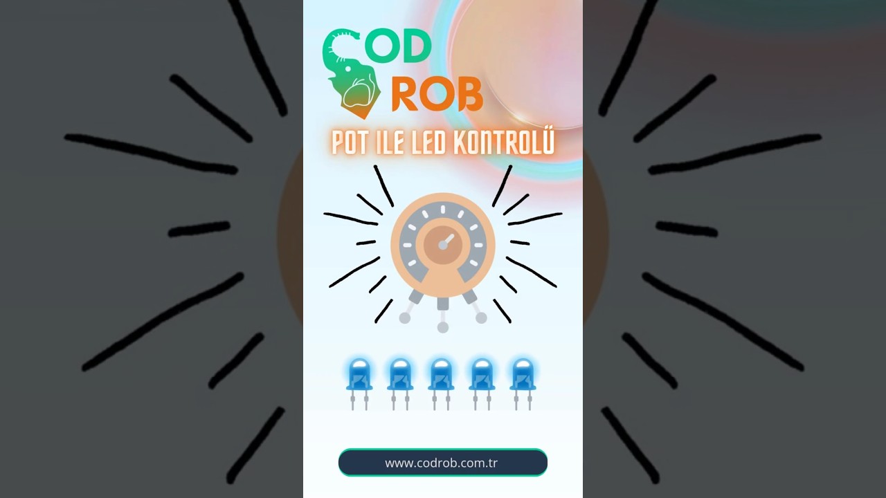 🌈 Potansiyometreyi &Ccedil;evir, LED&rsquo;leri Y&ouml;net!#CODROB #Potansiyometre #KademeliLEDKontrol&uuml; #STEMeğitimi