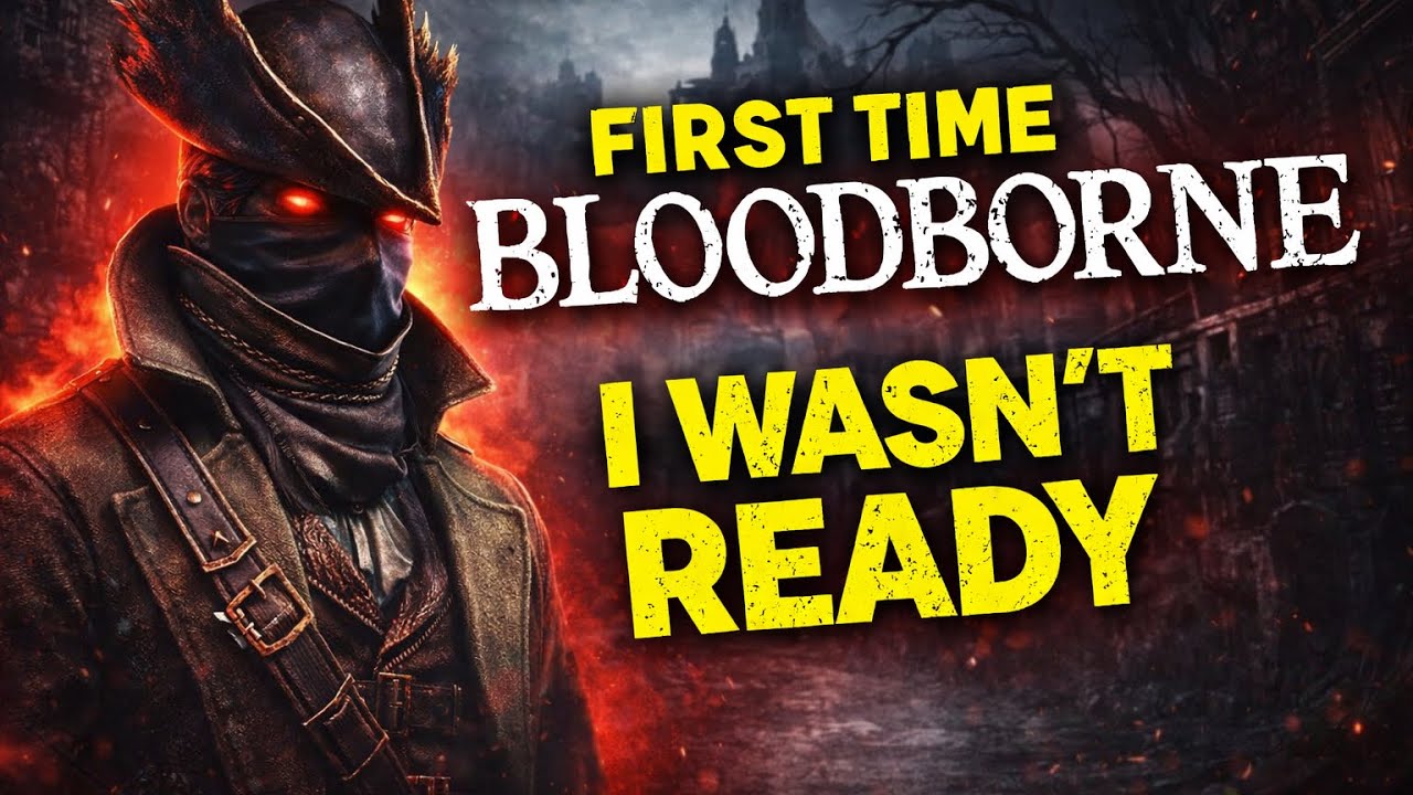 A Souls Noob tried Bloodborne…| My Whole Bloodborne Experience Part 1