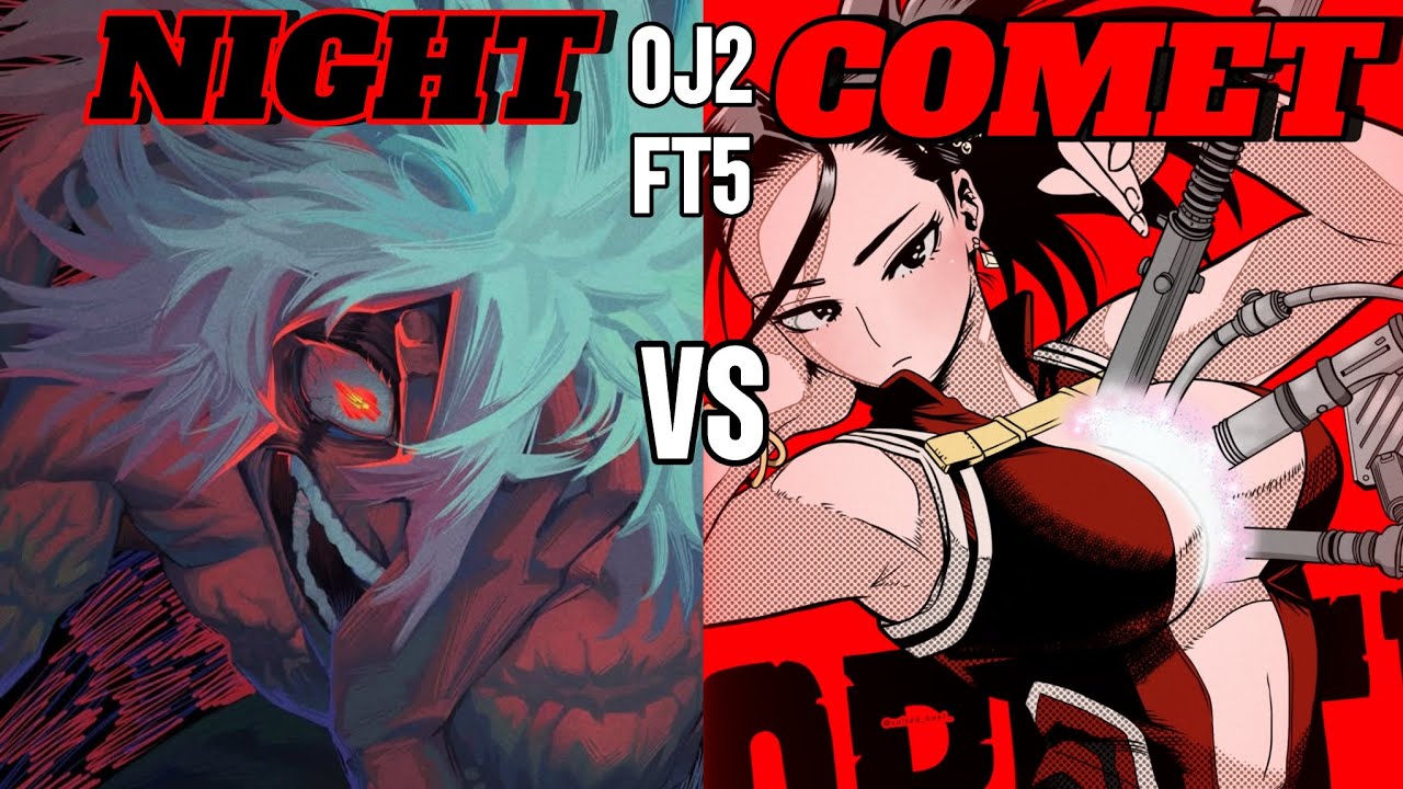 Night VS Comet Crusader OJ2 FT5 (Shigaraki VS Momo)