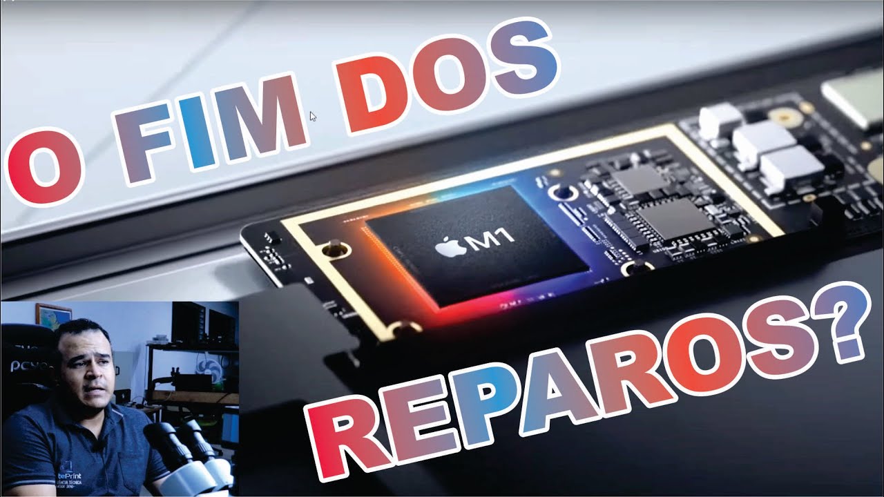 MACBOOK COM OS NOVOS PROCESSADORES M1 SERÁ O FIM DOS REPAROS?