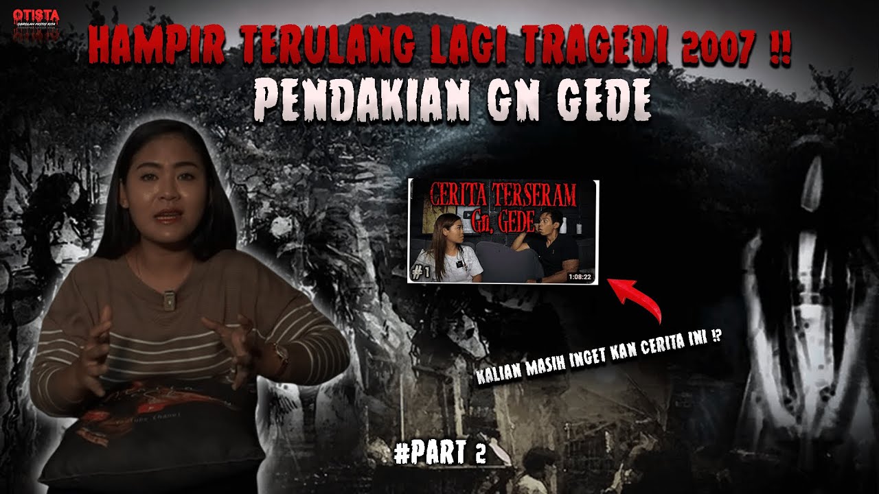 Part 2|| Kacau Hampir Terulang Lagi Tragedi Sahabat Gw Digunung Gede !!