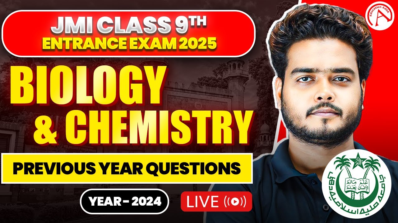 JMI 9th Entrance Exam 2025 - Science - Biology & Chemistry Year-wise PYQ Solution - 2024-2025