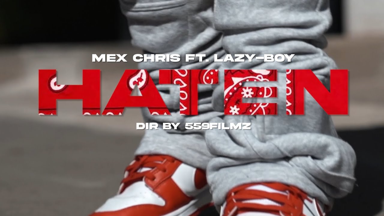 Mex Chris - HATEN (ft. Lazy-Boy)
